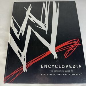 WWE Encyclopedia The Definitive Guide To World Wrestling Entertainment Book 2009